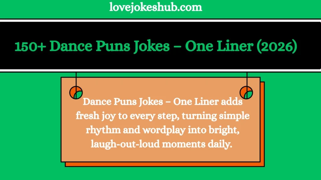 Dance Puns Jokes – One Liner