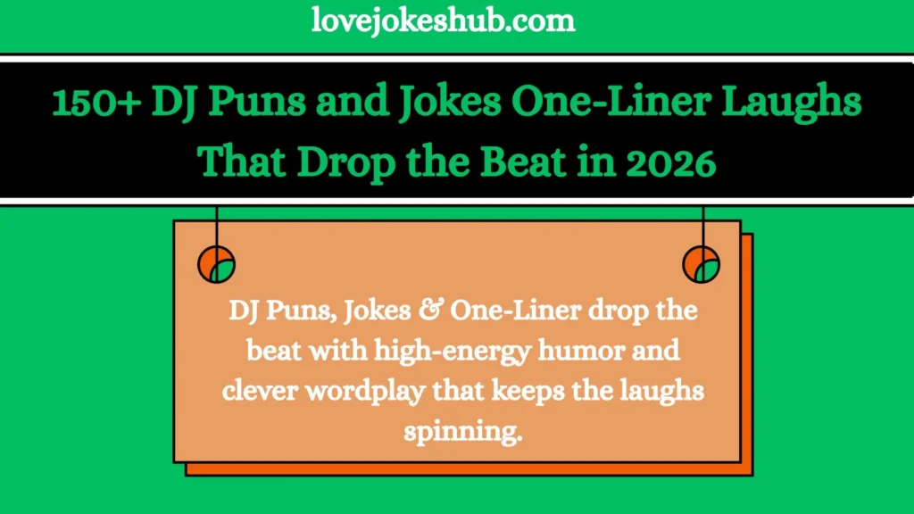 DJ Puns and Jokes One-Liner