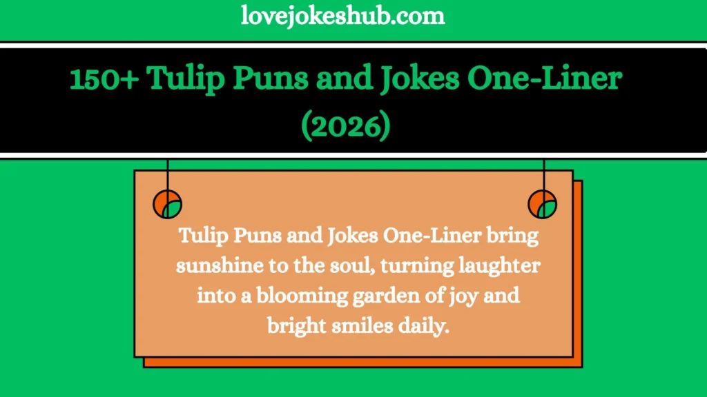 Tulip Puns and Jokes One-Liner