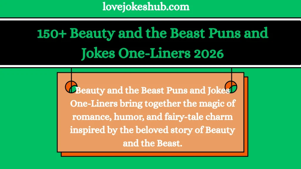 150+ Beauty and the Beast Puns and Jokes One-Liners 2026
