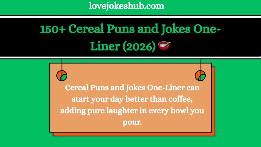 150+ Cereal Puns and Jokes One-Liner (2026)