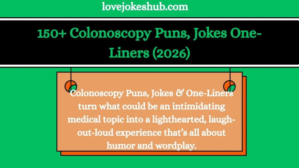 150+ Colonoscopy Puns, Jokes One-Liners (2026)