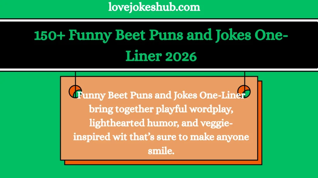150+ Funny Beet Puns and Jokes One-Liner 2026
