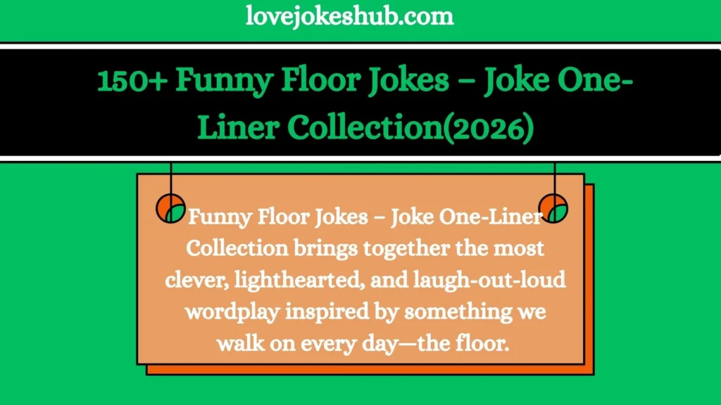 Funny Floor Jokes – Joke One-Liner Collection