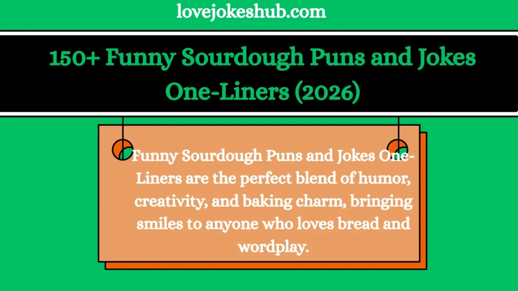 Funny Sourdough Puns and Jokes One-Liners