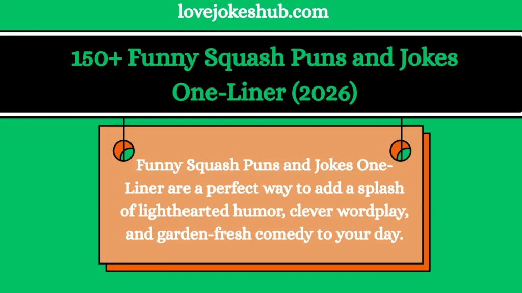 150+ Funny Squash Puns and Jokes One-Liner (2026)