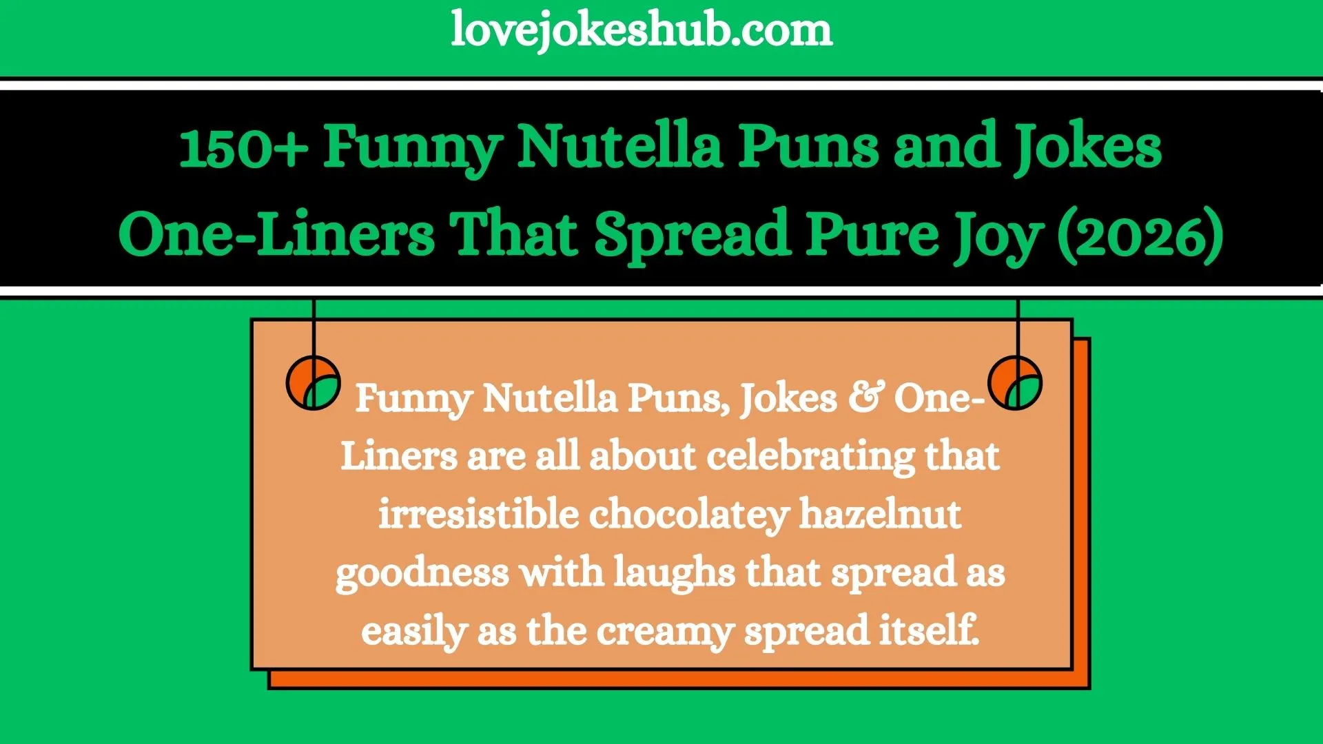 150+ Funny Nutella Puns and Jokes One-Liners That Spread Pure Joy (2026)